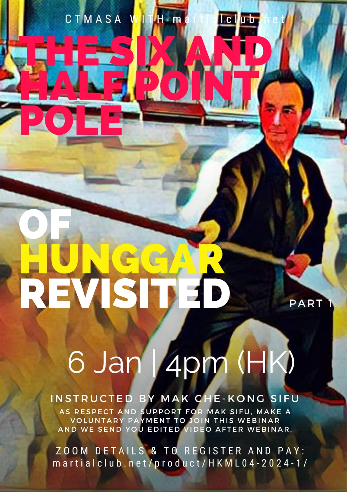 Six & A Half Point Pole of Hung Gar Revisited Part 1